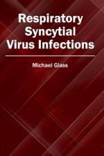 Respiratory Syncytial Virus Infections
