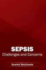 Sepsis: Challenges and Concerns
