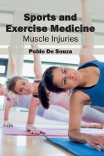 Sports and Exercise Medicine: Muscle Injuries
