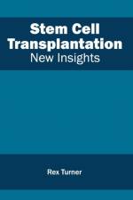 Stem Cell Transplantation: New Insights