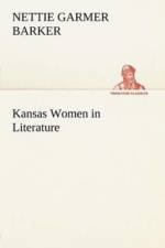 Kansas Women in Literature af Nettie Garmer Barker