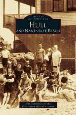 Hull and Nantasket Beach af Committee for Preservation of Hull's His