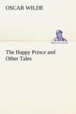 Happy Prince and Other Tales af Oscar Wilde