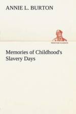 Memories of Childhood's Slavery Days af Annie L Burton