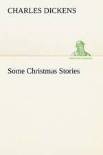 Some Christmas Stories af Charles Dickens