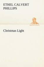 Christmas Light af Ethel Calvert Phillips