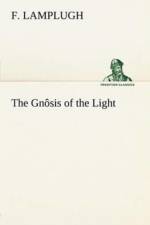 The Gnosis of the Light af F Lamplugh