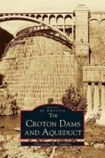 Croton Dams and Aqueduct af Christopher R Tompkins