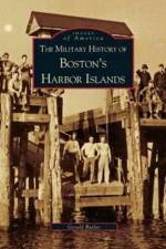 Military History of Boston's Harbor Islands af Gerald Butler