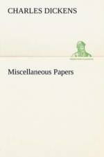 Miscellaneous Papers af Charles Dickens