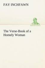 Verse-Book of a Homely Woman af Fay Inchfawn
