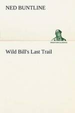 Wild Bill's Last Trail