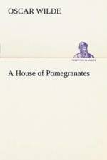 House of Pomegranates af Oscar Wilde