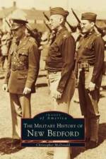Military History of New Bedford af Christopher McDonald