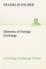 Elements of Foreign Exchange A Foreign Exchange Primer af Franklin Escher