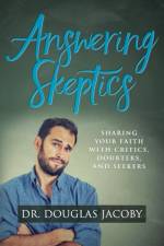 Answering Skeptics af Dr. Douglas Jacoby