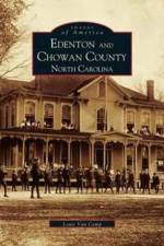 Edenton and Chowan County, North Carolina af Louis van Camp