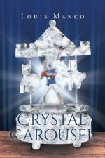 Crystal Carousel af Louis Manco