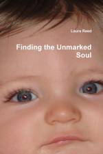 Finding the Unmarked Soul af Laura Reed