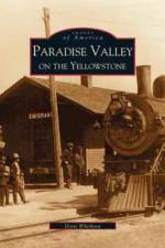 Paradise Valley on the Yellowstone af Doris Whithorn