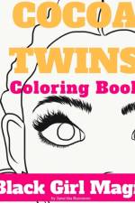 Cocoa Twins Coloring Book - Volume I - Black Girl Magic af Jamesha Bazemore