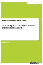 Ist Montesquieus Haltung der Sklaverei gegenuber aufklarerisch? af Alexia Soraia Pimenta Gomes Zonca
