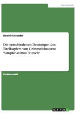 verschiedenen Deutungen des Titelkupfers von Grimmelshausens Simplicissimus Teutsch af Daniel Schroeder
