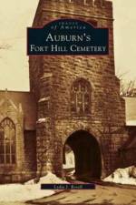 Auburn's Fort Hill Cemetery af Lydia J Rosell