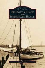 Bellport Village and Brookhaven Hamlet af Victor Principe