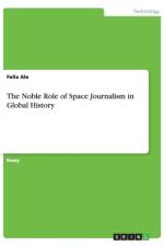 The Noble Role of Space Journalism in Global History af Felix Ale