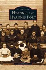 Hyannis and Hyannis Port af Jennifer Longley