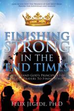 Finishing Strong in the End Times af Felix Jegede Ph D