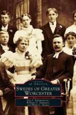 Swedes of Greater Worcester af William O Hultgren