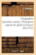 Geographie Premiere Annee Principaux Aspects Du Globe La France af Rambaud-J
