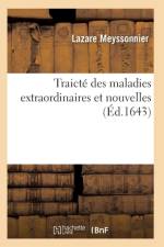 Traicte Des Maladies Extraordinaires Et Nouvelles af Meyssonnier-L