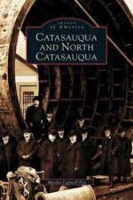 Catasauqua and North Catasauqua af Martha Capwell Fox