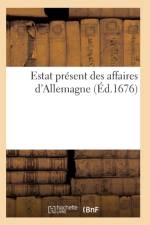 Estat Present Des Affaires d'Allemagne Seconde Partie af Sans Auteur