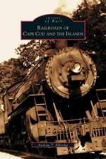 Railroads of Cape Cod and the Islands af Andrew T Eldredge