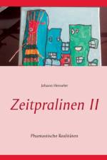Zeitpralinen II af Johann Henseler