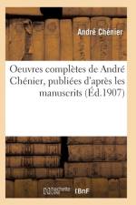 Oeuvres Completes de Andre Chenier af Chenier-A