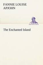 Enchanted Island af Fannie Louise Apjohn