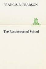 Reconstructed School af Francis B Pearson