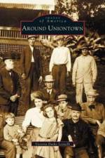 Around Uniontown af Victoria Dutko Leonelli