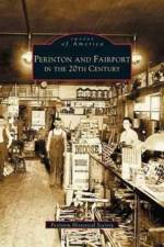 Perinton and Fairport in the 20th Century af Perinton Historical Society