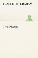 Two Decades A History of the First Twenty Years' Work of the Woman's Christian Temperance Union of the State of New York af Frances W Graham