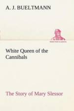 White Queen of the Cannibals af A J Bueltmann