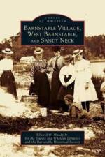 Barnstable Village, West Barnstable and Sandy Neck af Edward O Handy