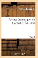 Poemes Dramatiques de T. Corneille. T02 af Corneille-T