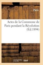 Actes de la Commune de Paris Pendant La Revolution. Serie 1 af Paris