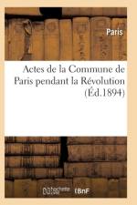Actes de la Commune de Paris Pendant La Revolution. 2e Serie af Paris